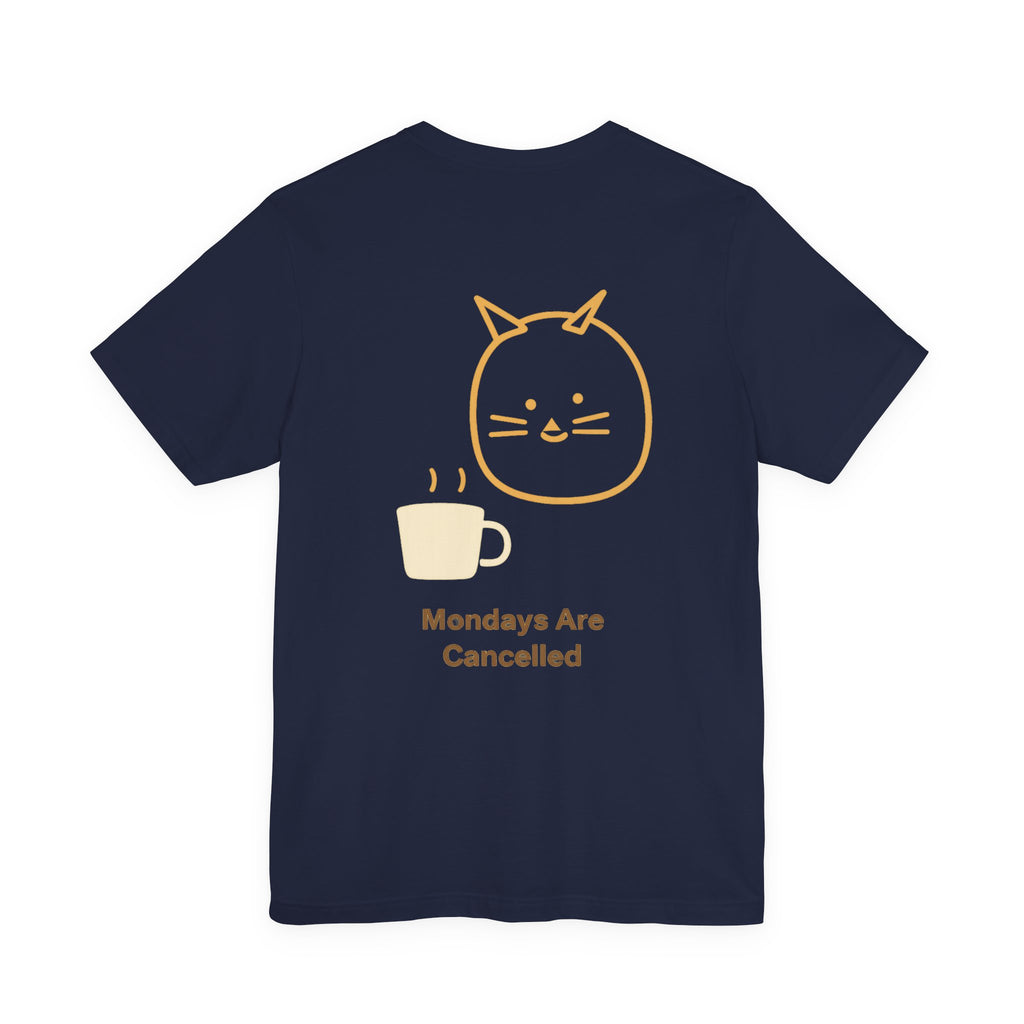 Mondays Are Cancelled Cat Tee — Cute Coffee Cat Graphic T-Shirt