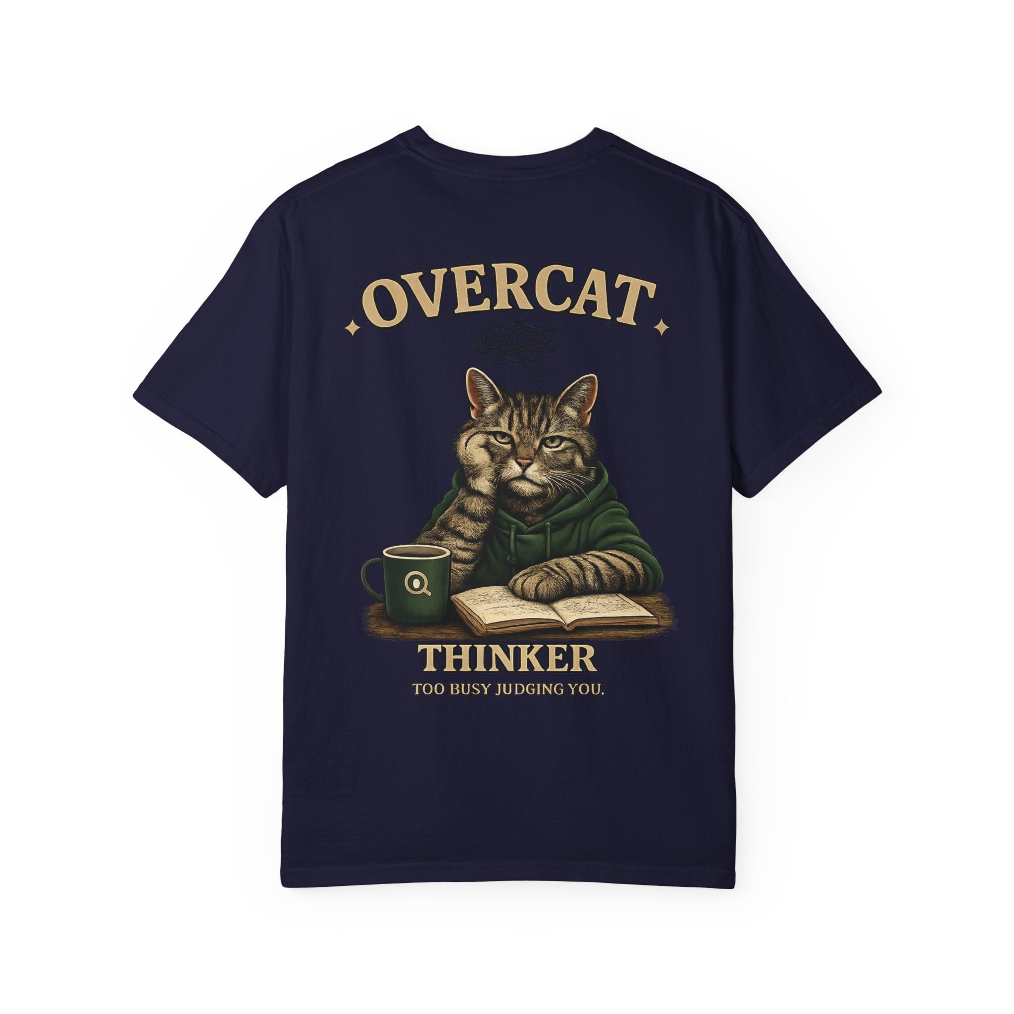 Overcat Thinker T-Shirt — Cat Graphic Tee with 'Too Busy Judging You'