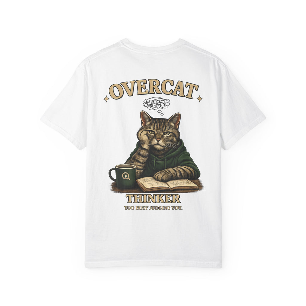 Overcat Thinker T-Shirt — Cat Graphic Tee with 'Too Busy Judging You'